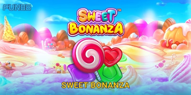 Sweet Bonanza Fun88 ngọt ngào với cơ hội thắng lớn