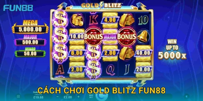 Cách chơi Gold Blitz Fun88