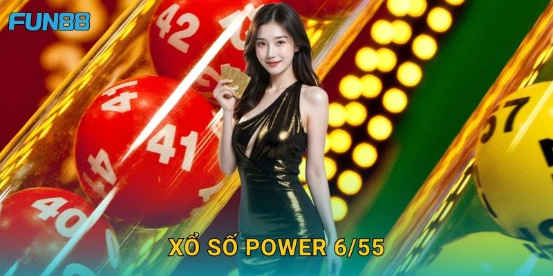 Xổ số Power 6/55 Fun88 cơ hội trúng jackpot cực khủng